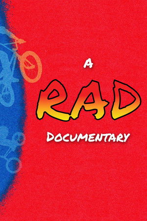 A RAD Documentary A RAD Documentary