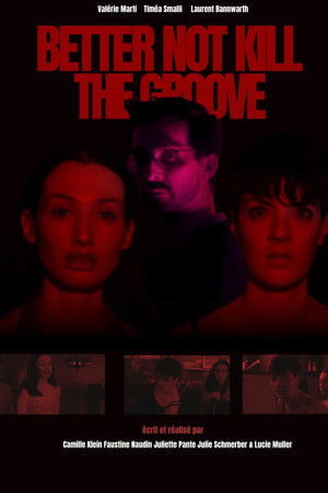 BETTER NOT KILL THE GROOVE