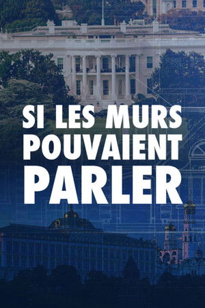 Si les murs pouvaient parler