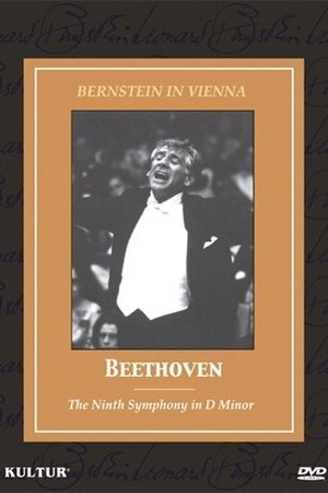Bernstein in Vienna: Beethoven, The Ninth Symphony Bernstein in Vienna: Beethoven, The Ninth Symphony