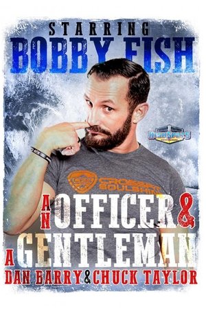 An Officer & A Gentleman: Bobby Fish An Officer & A Gentleman: Bobby Fish