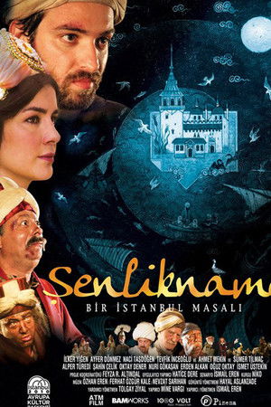 Şenlikname: Bir İstanbul Masalı Şenlikname: Bir İstanbul Masalı