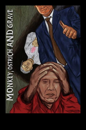 Monkey, Ostrich and Grave Monkey, Ostrich and Grave