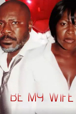 Be My Wife Be My Wife