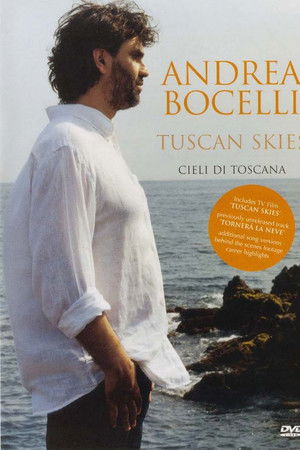 Andrea Bocelli: Tuscan Skies Andrea Bocelli: Tuscan Skies