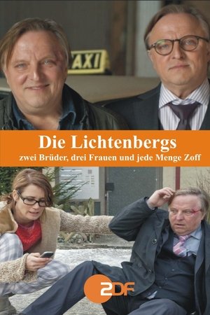 Die Lichtenbergs - zwei Brüder, drei Frauen und jede Menge Zoff Die Lichtenbergs - zwei Brüder, drei Frauen und jede Menge Zoff