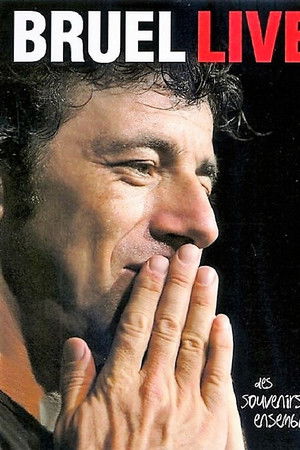 Bruel Live Des souvenirs ... Ensemble