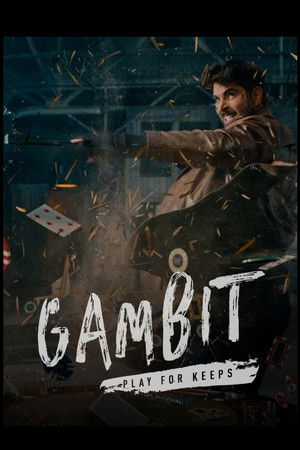 Gambit: Playing for Keeps Gambit: Playing for Keeps