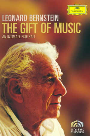 Leonard Bernstein: The Gift of Music Leonard Bernstein: The Gift of Music