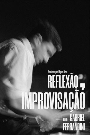 Reflexão, Improvisação Reflexão, Improvisação