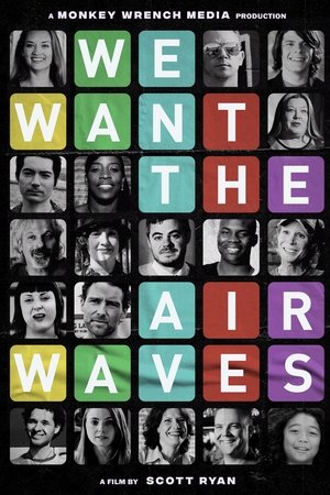 We Want the Airwaves We Want the Airwaves