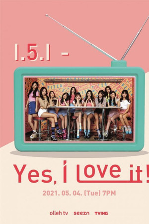 I.5.I - Yes, I Love It! I.5.I - Yes, I Love It!