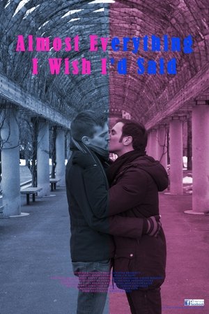 Almost Everything I Wish I'd Said Almost Everything I Wish I'd Said