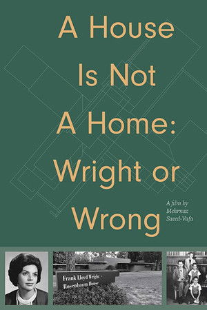 A House Is Not a Home: Wright or Wrong A House Is Not a Home: Wright or Wrong