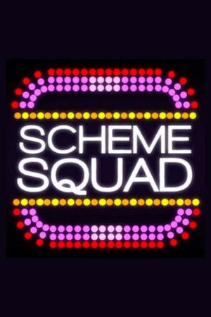 Scheme Squad Scheme Squad