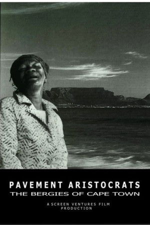 Pavement Aristocrats - The Bergies of Cape Town Pavement Aristocrats - The Bergies of Cape Town