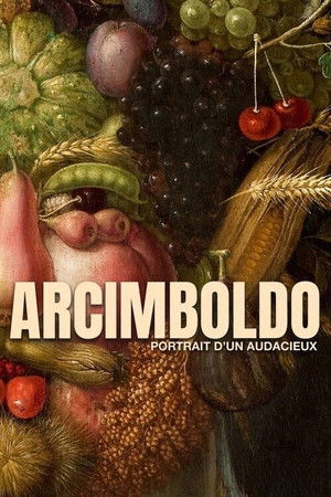 Arcimboldo - Portrait Of An Audacious Man Arcimboldo - Portrait Of An Audacious Man