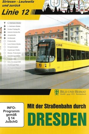 Mit der Straßenbahn durch Dresden - Linie 12