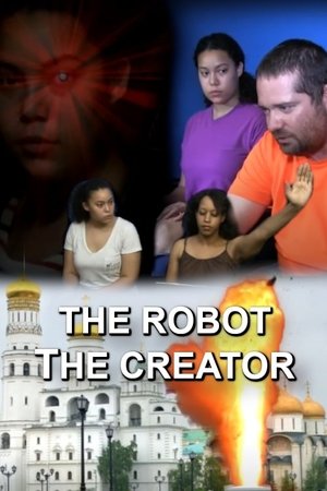 The Robot The Creator The Robot The Creator