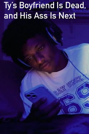 Ty’s Boyfriend Is Dead, and His Ass Is Next Ty’s Boyfriend Is Dead, and His Ass Is Next