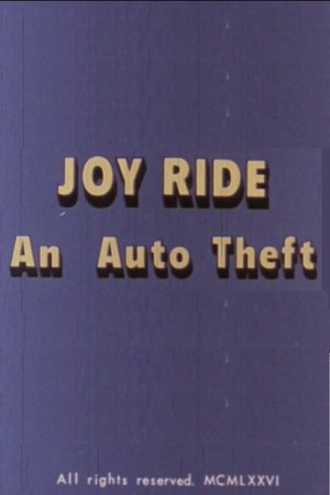 Joy Ride: An Auto Theft Joy Ride: An Auto Theft