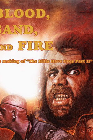 Blood, Sand, and Fire: The Making of The Hills Have Eyes Part II Blood, Sand, and Fire: The Making of The Hills Have Eyes Part II