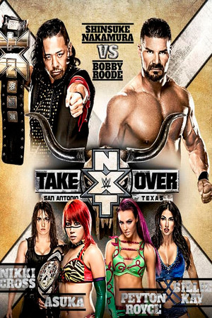 NXT Takeover: San Antonio NXT Takeover: San Antonio