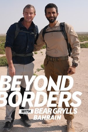 Beyond Borders with Bear Grylls: Bahrain