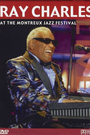 Ray Charles: Live: Montreux Jazz Festival Ray Charles: Live: Montreux Jazz Festival