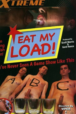 Eat My Load! Eat My Load!