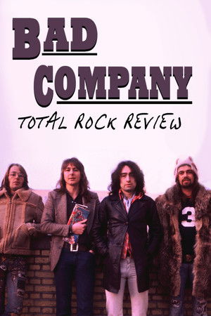 Bad Company: Total Rock Review Bad Company: Total Rock Review