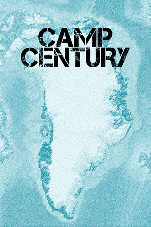 Camp Century: The Hidden City Beneath the Ice Camp Century: The Hidden City Beneath the Ice
