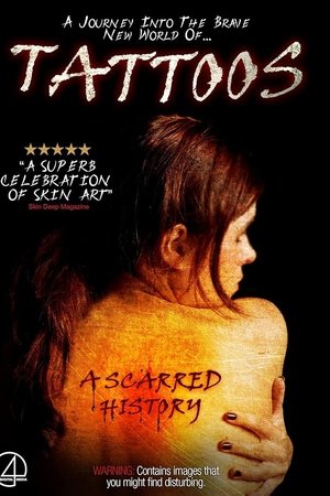 Tattoos: A Scarred History Tattoos: A Scarred History