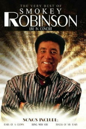The Very Best of Smokey Robinson Live In Concert The Very Best of Smokey Robinson Live In Concert