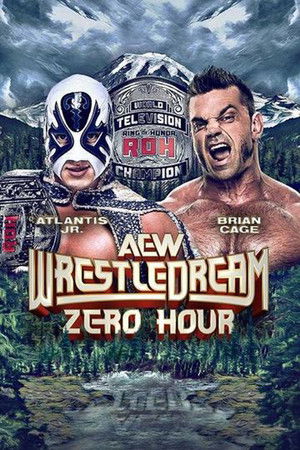 AEW WrestleDream 2024: Zero Hour AEW WrestleDream 2024: Zero Hour