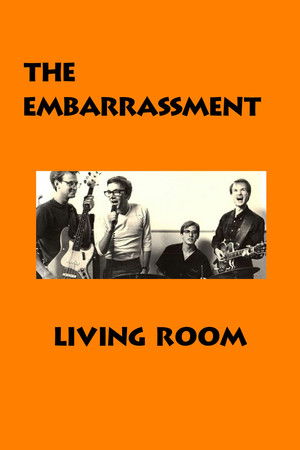 The Embarrassment: Living Room The Embarrassment: Living Room