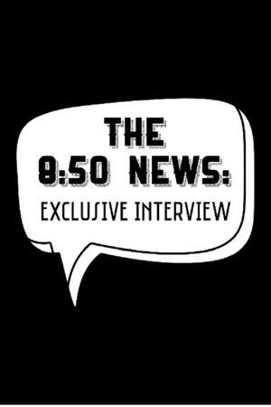 The 8:50 News: Exclusive Interview The 8:50 News: Exclusive Interview