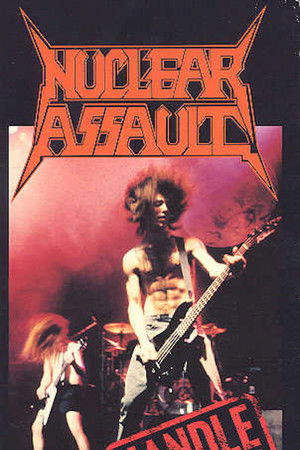 Nuclear Assault: Handle With Care - European Tour '89 Nuclear Assault: Handle With Care - European Tour '89