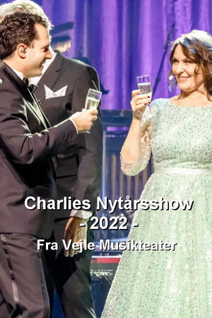 Charlies nytårsshow 2022 - Fra Vejle Musikteater Charlies nytårsshow 2022 - Fra Vejle Musikteater