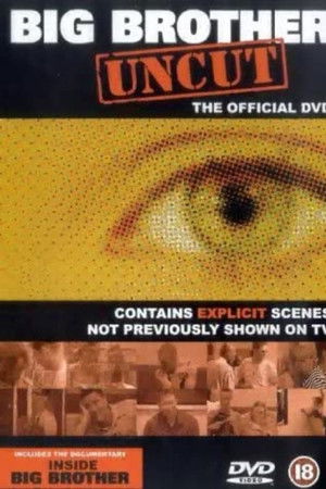 Big Brother: Uncut Big Brother: Uncut