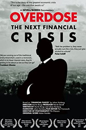 Overdose: The Next Financial Crisis Overdose: The Next Financial Crisis