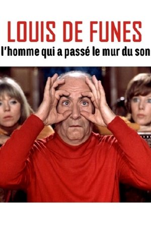 Louis de Funès, l'homme qui a passé le mur du son Louis de Funès, l'homme qui a passé le mur du son
