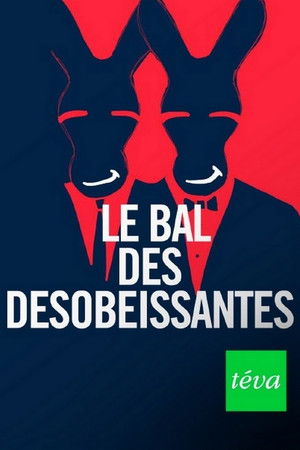 Le bal des désobéissantes Le bal des désobéissantes
