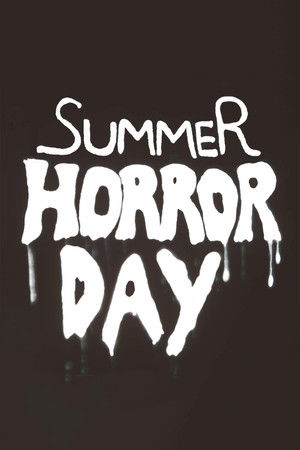 Summer Horror Day Summer Horror Day