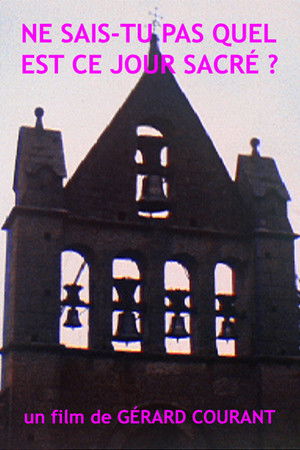 Ne sais-tu pas quel est ce jour sacré ? Ne sais-tu pas quel est ce jour sacré ?