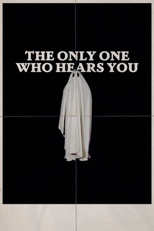 The Only One Who Hears You The Only One Who Hears You