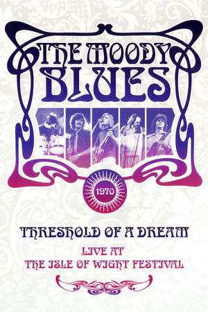 The Moody Blues: Live at the Isle of Wight Festival The Moody Blues: Live at the Isle of Wight Festival