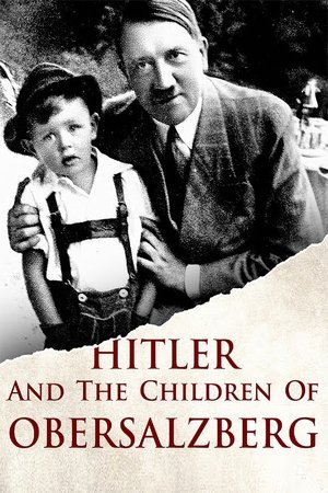 Hitler and the Children of Obersalzberg Hitler and the Children of Obersalzberg