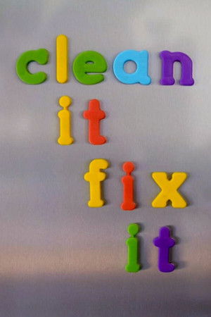 Clean It, Fix It Clean It, Fix It