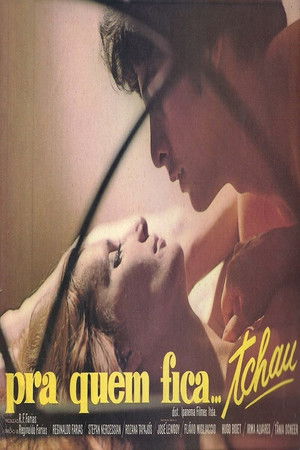 Pra Quem Fica, Tchau Pra Quem Fica, Tchau